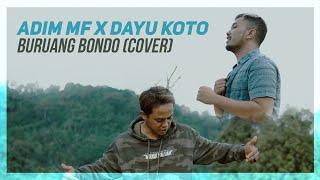 Adim MF ft. Dayu Koto Buruang Bondo (Official Music Dendang Cover eDm)