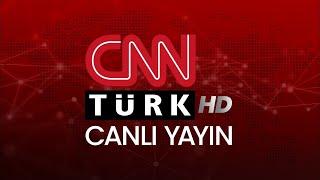 CNN TÜRK -  Canlı Yayın ᴴᴰ - Canlı TV izle | HABER