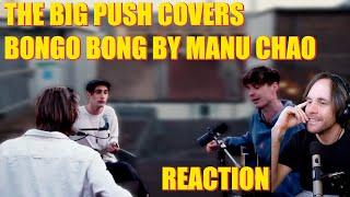 The Big Push - Bongo Bong (Manu Chao cover) REACTION | Renlette Wheel Ep 21