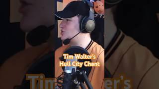 Tim Walter’s Hull City Chant #hcafc #UTT #shorts #chant #footballchants #timwalter