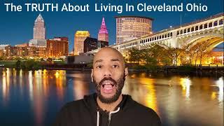 The TRUTH About Living in Cleveland Ohio