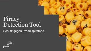 Piracy Detection Tool – Schutz gegen Produktpiraterie