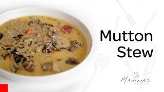 Mutton Stew | മട്ടണ്‍ സ്റ്റു