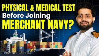 Physical Fitness and Medical Requirements to Join Merchant Navy