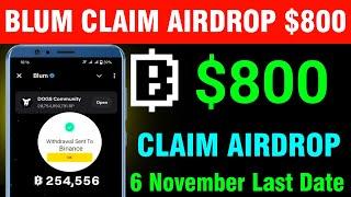 BLUM AIRDROP CLAIM LAST DATE 6 NOVEMBER | BLUM CALIM AIRDROP AND EARN $800 | BLUM LISTING DATE