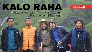 Journey to the scary lake in Ruby valley || Kalo raha final episode #nepal #rubyvalley #trekking