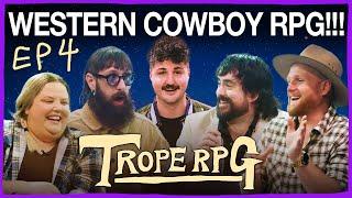 Trope RPG: Rootin' Tootin' Revenge Pt 4 | Aunty Donna, Mish Wittrup
