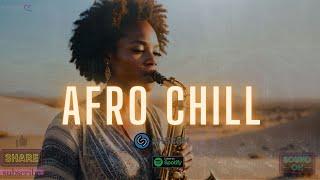  Afro Chill Mix 2024 - Chill Afrobeats Mix to Study, Work