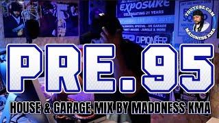 PRE 95 HOUSE & GARAGE | 60 MIN UNDERGROUND MIX BY #MADDNESSKMA (19.02.24)