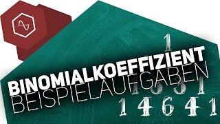 Beispielaufgaben zum Binomialkoeffizient - Stochastik