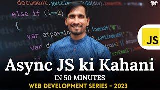 Async Javascript Tutorial in One Shot | Master Async JS | Coding Kalakar