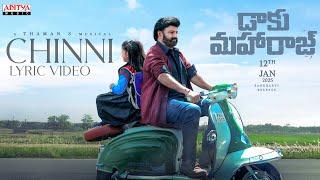 Chinni Lyric Video | Daaku Maharaaj | Nandamuri Balakrishna | Anantha Sriram | Bobby Kolli |Thaman S