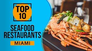 Top 10 Best Seafood Restaurants in Miami