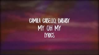 COMILA CABELLO-MY OH MY (Lyrics video)FT.DABAby