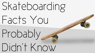 Skateboarding Facts You Probably Didn't Know