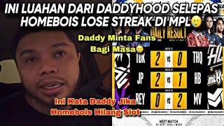 INI LUAHAN DARI DADDYHOOD SELEPAS PASUKAN HOMEBOIS LOSE STREAK DI MPL