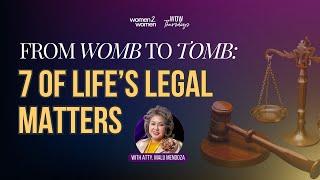 From Womb to Tomb: 7 of Life's Legal Matters with Atty. Malu Mendoza