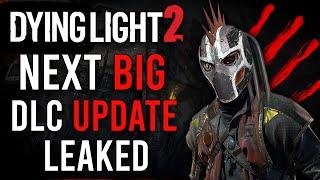 Dying Light 2 Next Big DLC Got Leaked | The Cut Content Of Dying Light 2