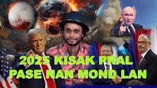 2025 PREDIKSYON KABALIS JOACHIM REVELE PLITON PRAL FE DEGA NAN MOND LAN AYITI PRAL KONNEN MOVE MOMAN