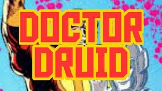 The Worst Avenger Ever: Doctor Druid