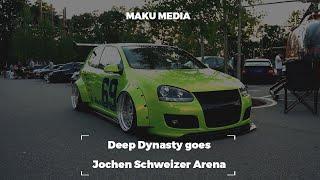 DEEP DYNASTY GOES JOCHEN SCHWEIZER ARENA | MAKU MEDIA