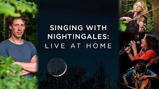 Singing With Nightingales 2020: Online Highlights Presented by Sam Lee