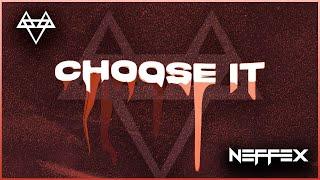 NEFFEX - Choose It ️ [Copyright Free] No.179