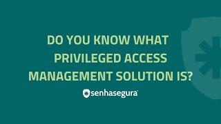 What is PAM or Privileged Access Management Solution?