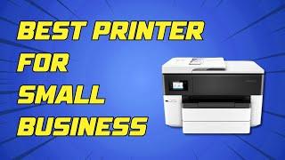 Best Printers For Small Business in 2024