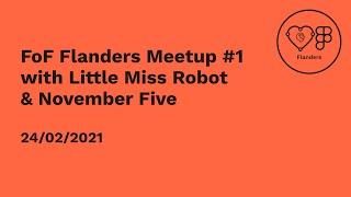 Friends of Figma, Flanders Meetup #1 with Little Miss Robot & November Five