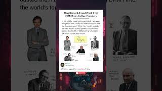 Bernard Arnault took over LVMH from its founders while they were focused on internal conflicts