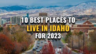 10 Best Places to Live in Idaho for 2023