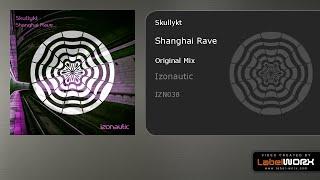 Skullykt - Shanghai Rave (Original Mix)