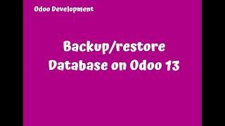 How to backup and restore Database on Odoo 13