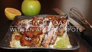 French Toast With an Apple Compote | The Daily Speshyl