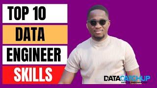 Top 10 Data Engineer Skills