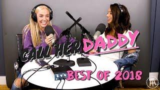 The Best of Call Her Daddy 2018