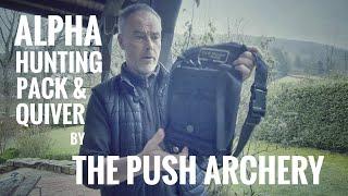 ALPHA Hunting Pack & Quiver by The Push Archery - Review