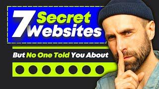 7 Secret Websites You Should Know But No One Told You About