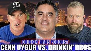 The Young Turks Founder Cenk Uygur vs. Drinkin' Bros - Drinkin' Bros Podcast Episode 1425