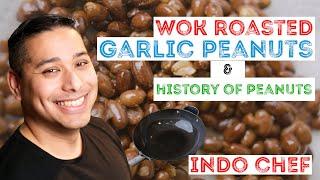 WOK Roasted Garlic PEANUTS and history
