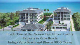 Inside Two Brand New Beachfront Projects in Vero Beach: Blue at 8050 Ocean and Indigo Vero Beach