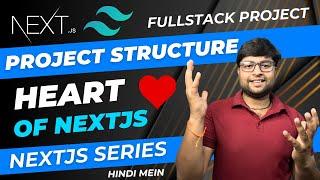 Ep.4NextJS Project Structure in detail | File Conventions | NextJS Fulstack Series