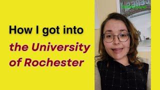 How I got into the University of Rochester