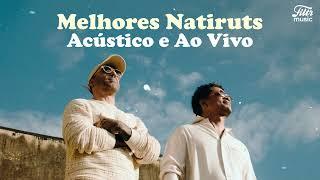 Natiruts | As melhores Acústico e Ao Vivo