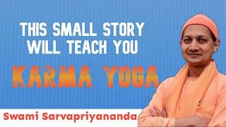 Basic Principle of Karma Yoga - H.G Swami Sarvapriyananda