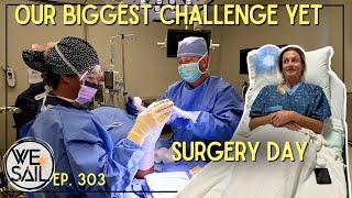 From Sailing Dreams to Surgery: Our Biggest Challenge Yet | Episode 303
