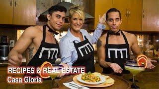 Recipes & Real Estate, Casa Gloria