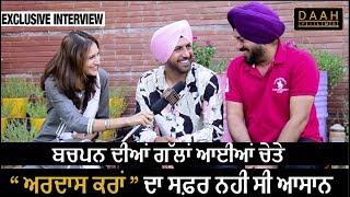 Ardaas Karaan | Gippy Grewal | Gurpreet Ghuggi | Interview | DAAH Films