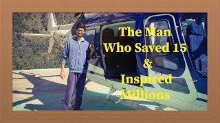 "The Man Who Saved 15 And Inspired Millions" A short story by Yatharth Gairola